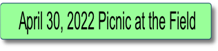 April 30, 2022 Picnic at the Field.